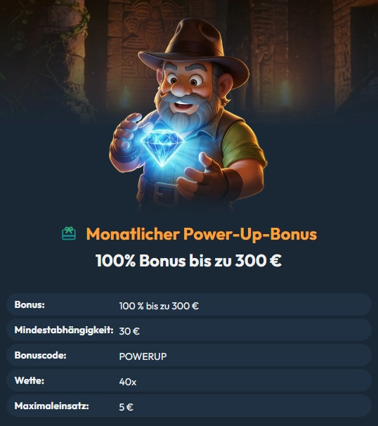 Bonusbedingungen des monatlichen Power-Up-Bonus im Slotorado Casino mit 100 % Bonus bis zu 300 €